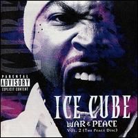 Ice Cube - War  Peace, Vol. 2 The Peace Disc - AlbumArt_9ED18808-EB86-4200-9EFC-E60112A0174B_Large.jpg