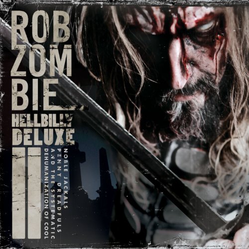 Rob Zombie - Hellbilly Deluxe 2 Reissue 2010 - Rob Zombie - 00 - Hellbilly Deluxe 2 FRONT2.jpg
