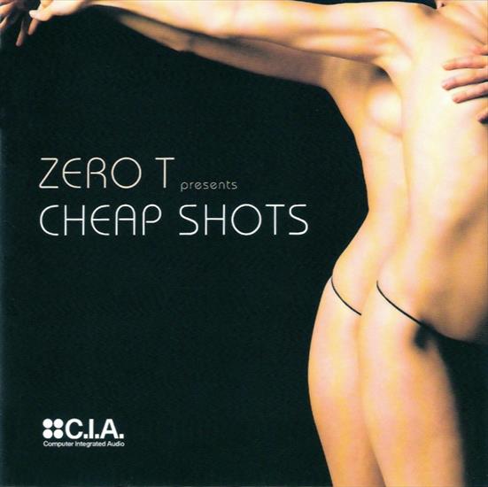 Zero T Presents - Cheap Shots C.I.A - 00-zero_t_presents-cheap_shots-ciacd007-2008-front.jpg