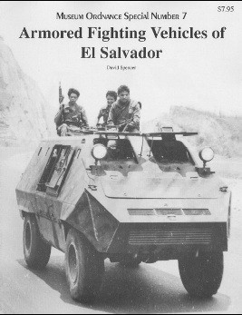 MUSEUM ORDNANCE SPECIAL - 07 ARMORED FIGHTING VEHICLES OF EL SALVADOR.jpg