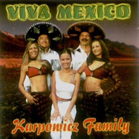 KASPROWICZ FAMILY - Karpowicz Family - Viva Mexico.jpg