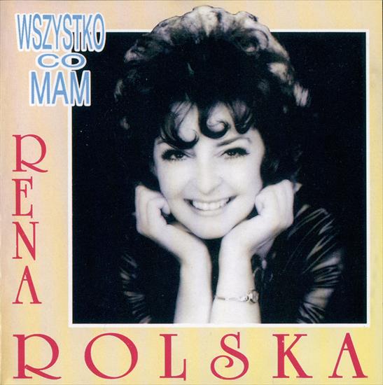 Rolska Rena - 00 - Rolska Rena - Wszystko co mam.jpg