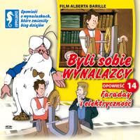 -Byli sobie wynalazcy Były sobie odkrycia - Byli sobie wynalazcy - 14 - Faraday i elektryczność.jpg