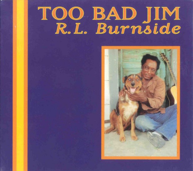 RL Burnside-Too Bad Jim - folder.jpg