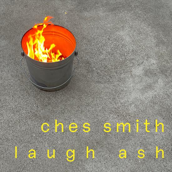 Ches Smith - Laugh Ash - 2024 - folder.jpg