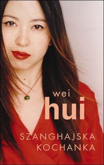 Zhou Wei Hui - Szanghajska kochanka WIDEOTEKA - okładka książki1.jpg
